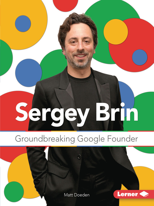 Title details for Sergey Brin by Matt Doeden - Available